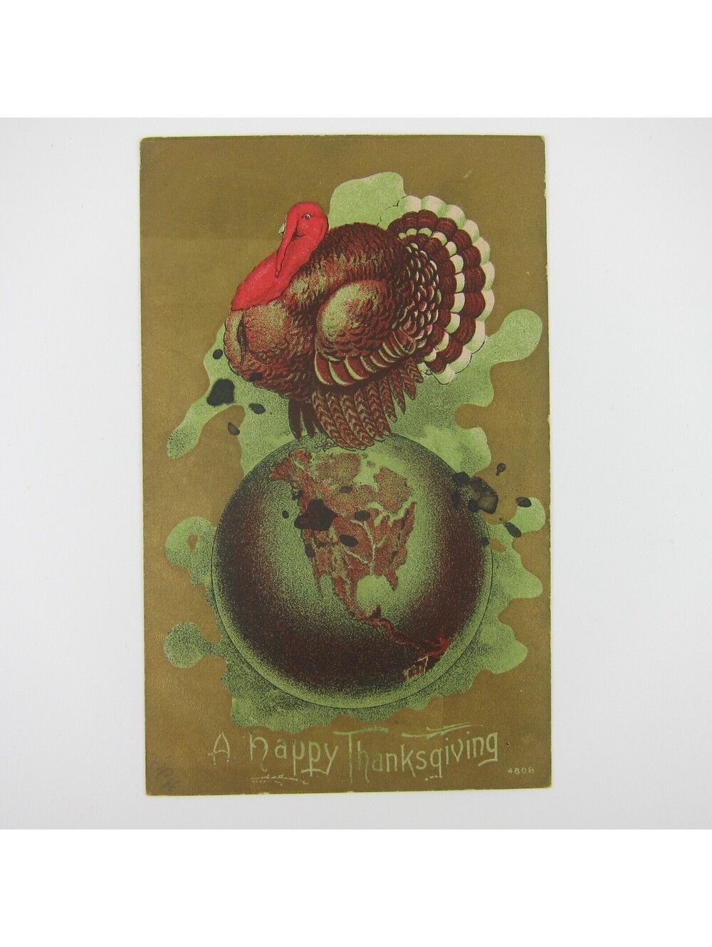 Thanksgiving Postcard Wild Turkey Above World Globe Earth Green & Gold Antique